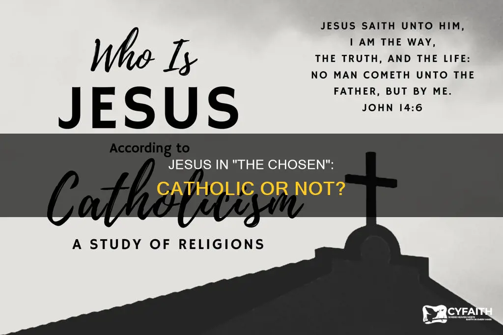is jesus from the chosen catholic