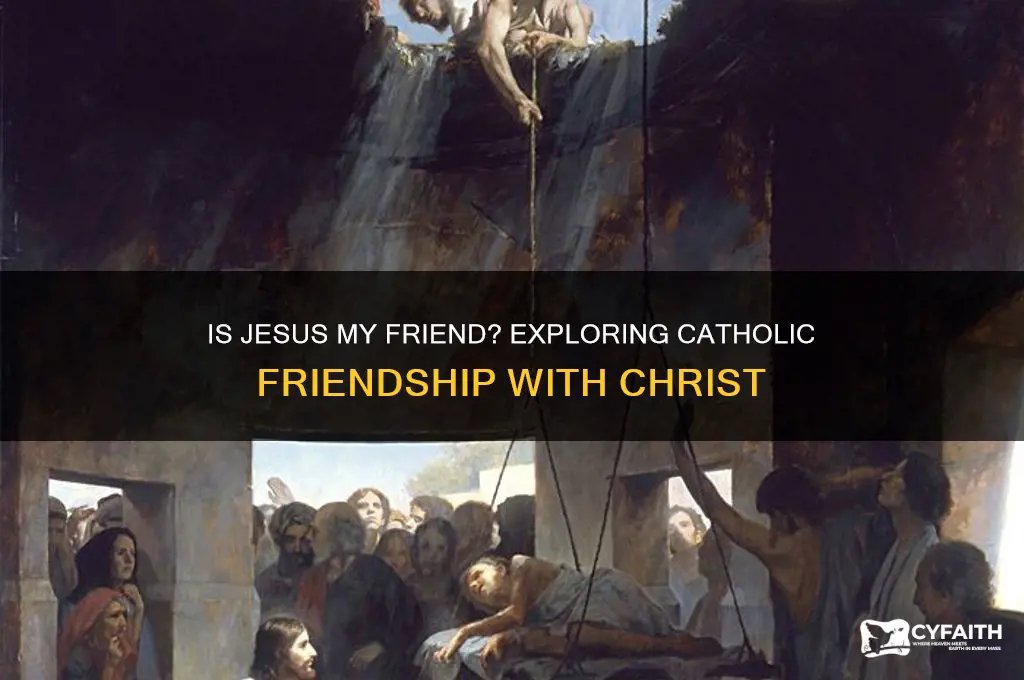 is jesus my friend catholic