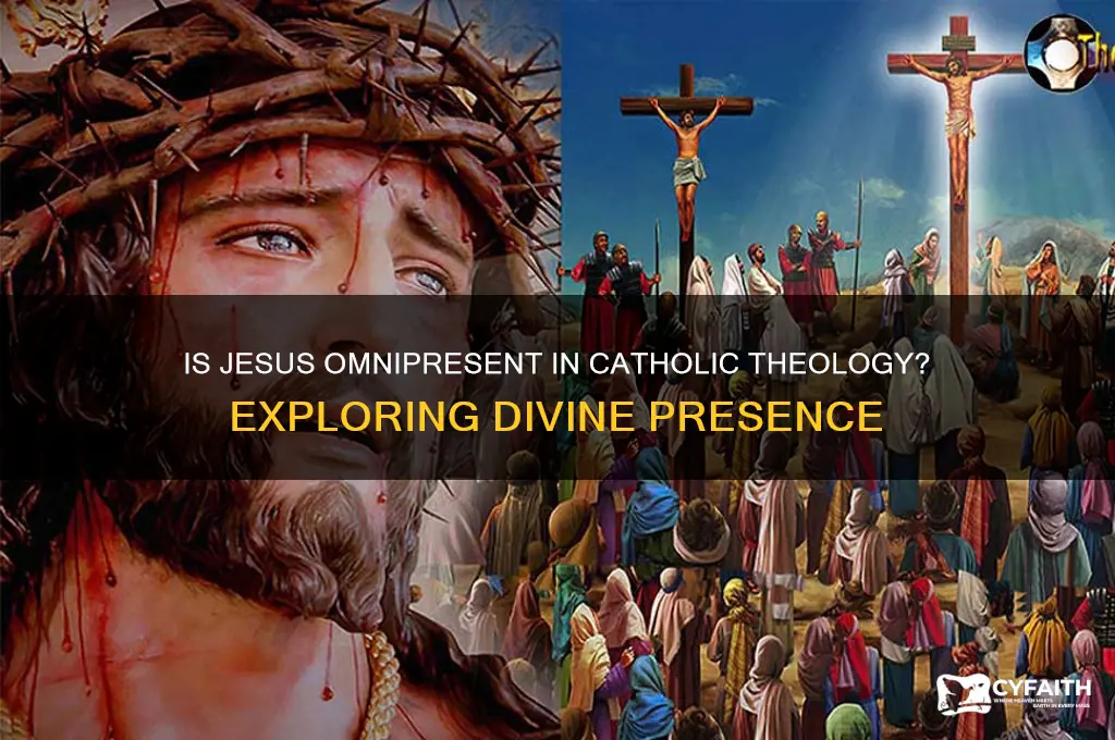 is jesus omnipresent catholic