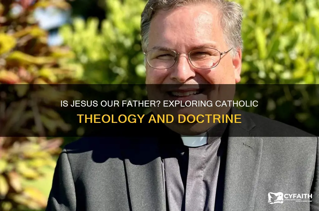 is jesus our father catholic