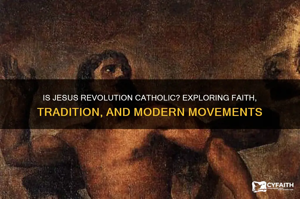 is jesus revolution catholic