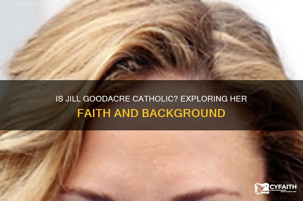 is jill goodacre catholic