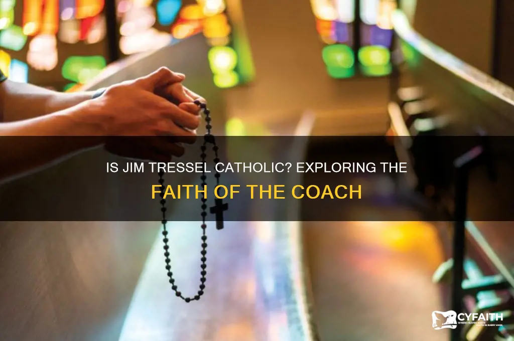 is jim tressel catholic