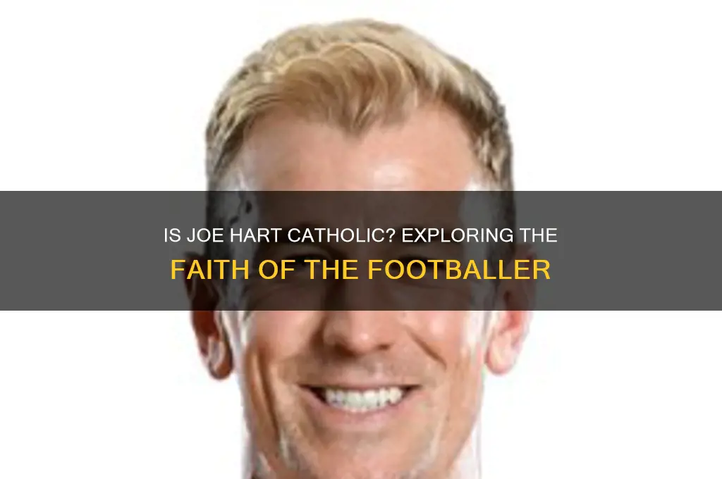 is joe hart catholic