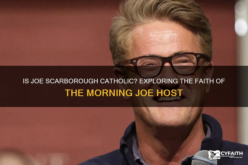 is joe scarborough catholic