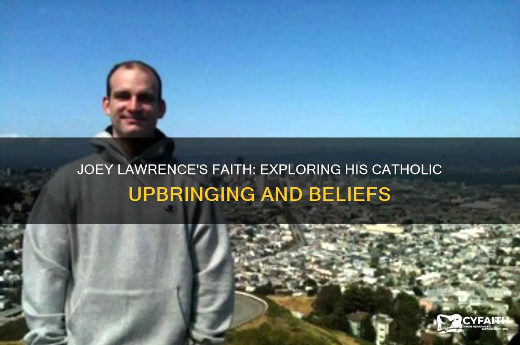 is joey lawrence catholic