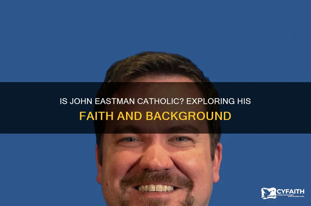 is john eastman catholic