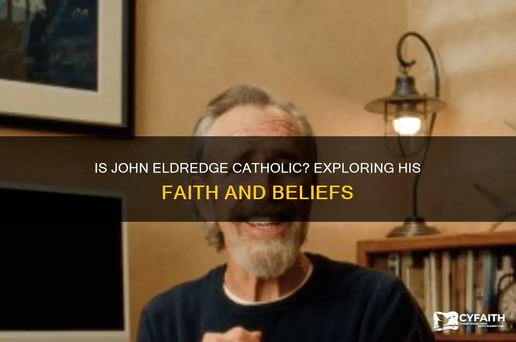 is john eldredge catholic
