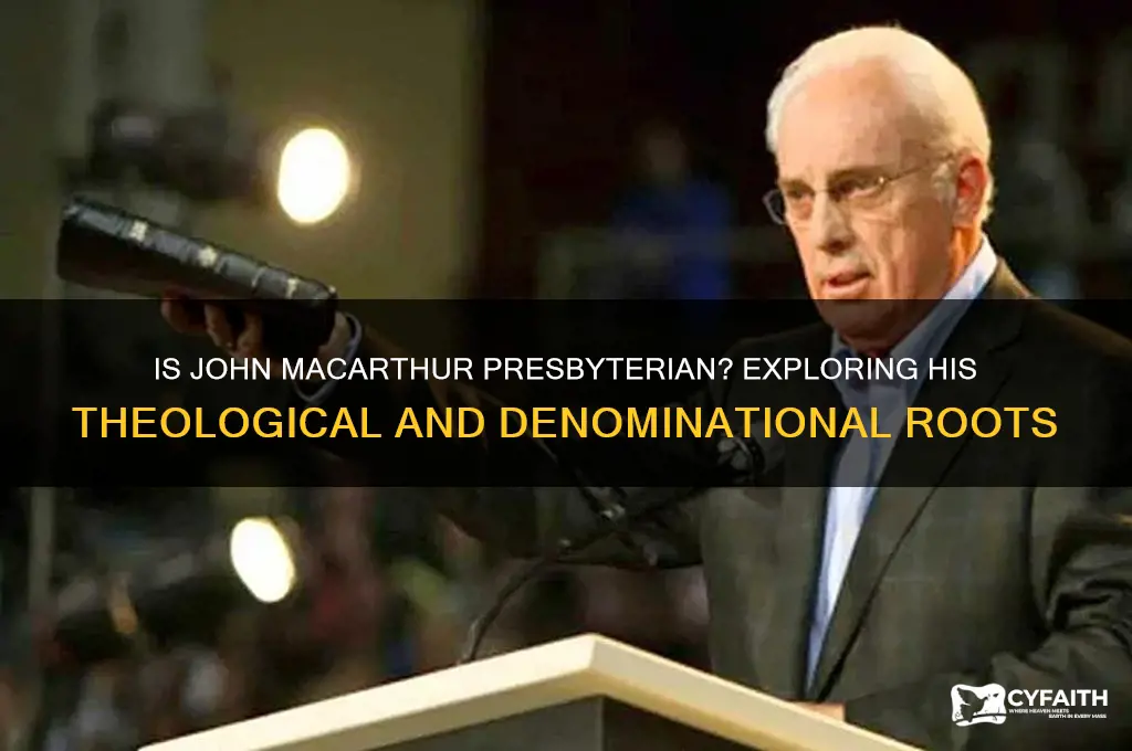 is john macarthur presbyterian