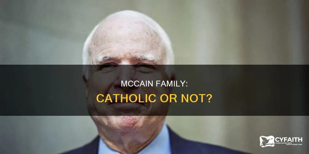 is john mccain or his family catholic