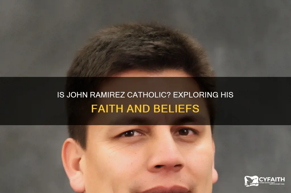 is john ramirez catholic