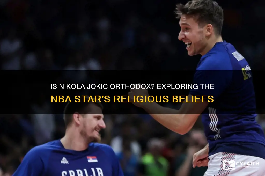 is jokic orthodox