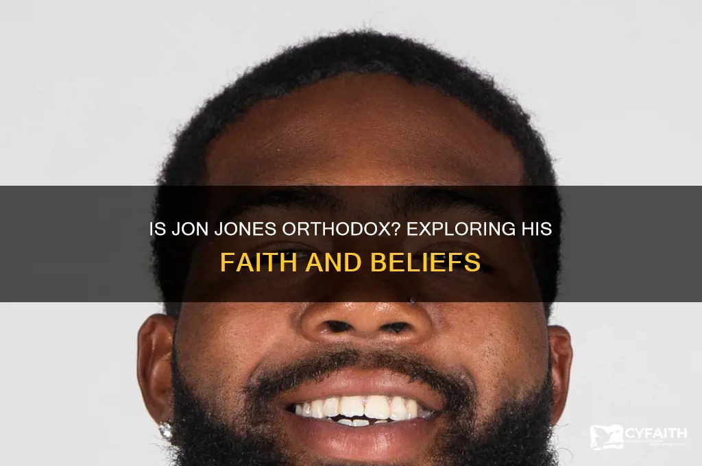 is jon jones orthodox