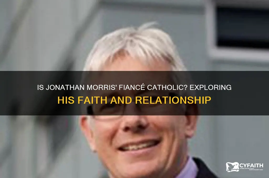is jonathan morris fiance catholic