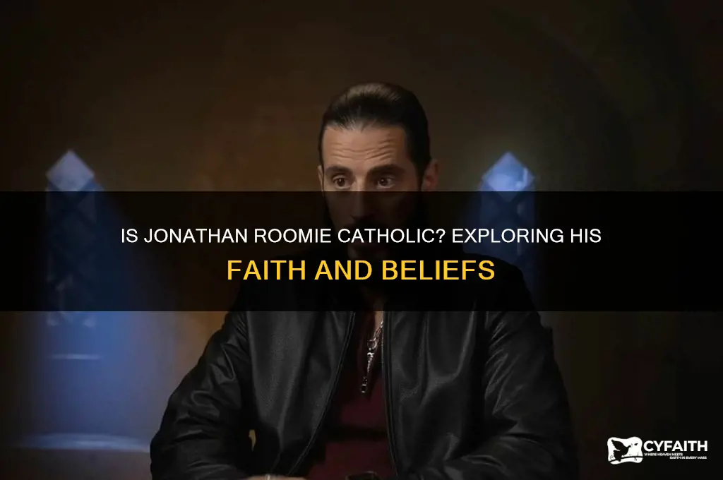 is jonathan roomie catholic