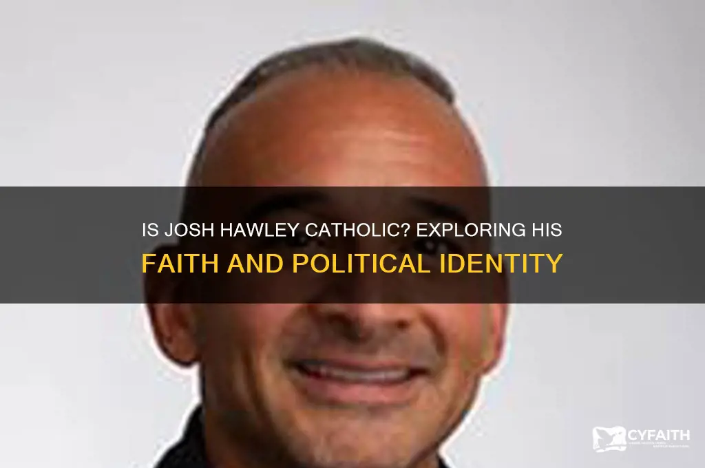 is josh hawley a catholic