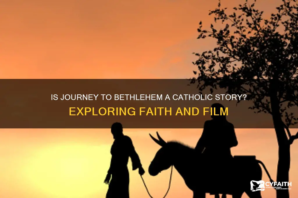 is journey to bethlehem catholic