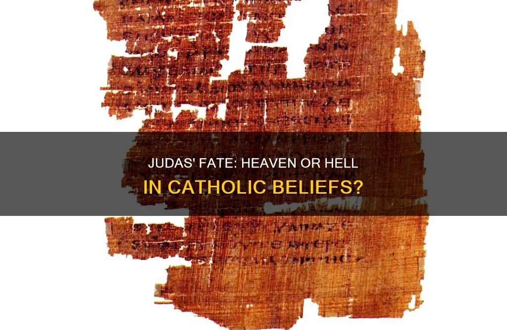 is judas in heaven or hell catholic