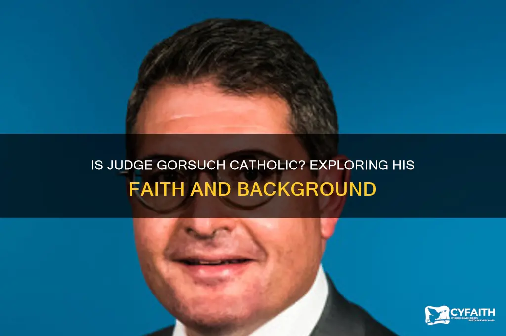 is judge gorsuch a catholic