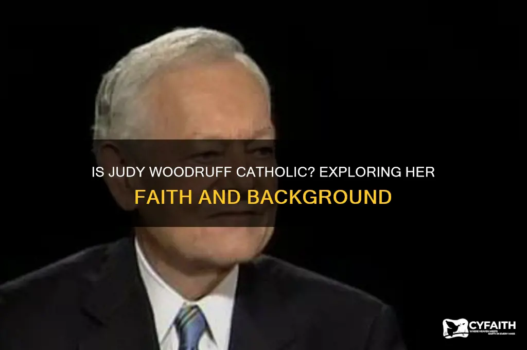 is judy woodruff catholic