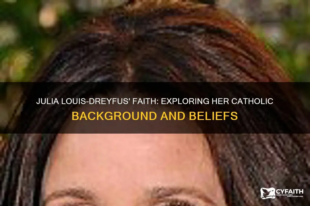 is julia louis dreyfus catholic