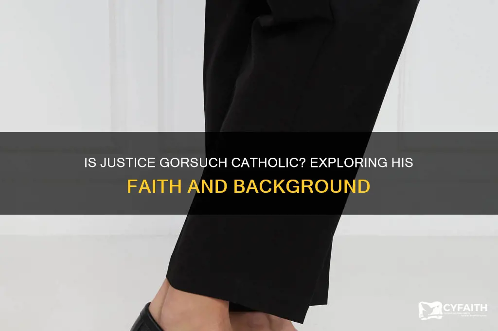 is justice gorsuch catholic