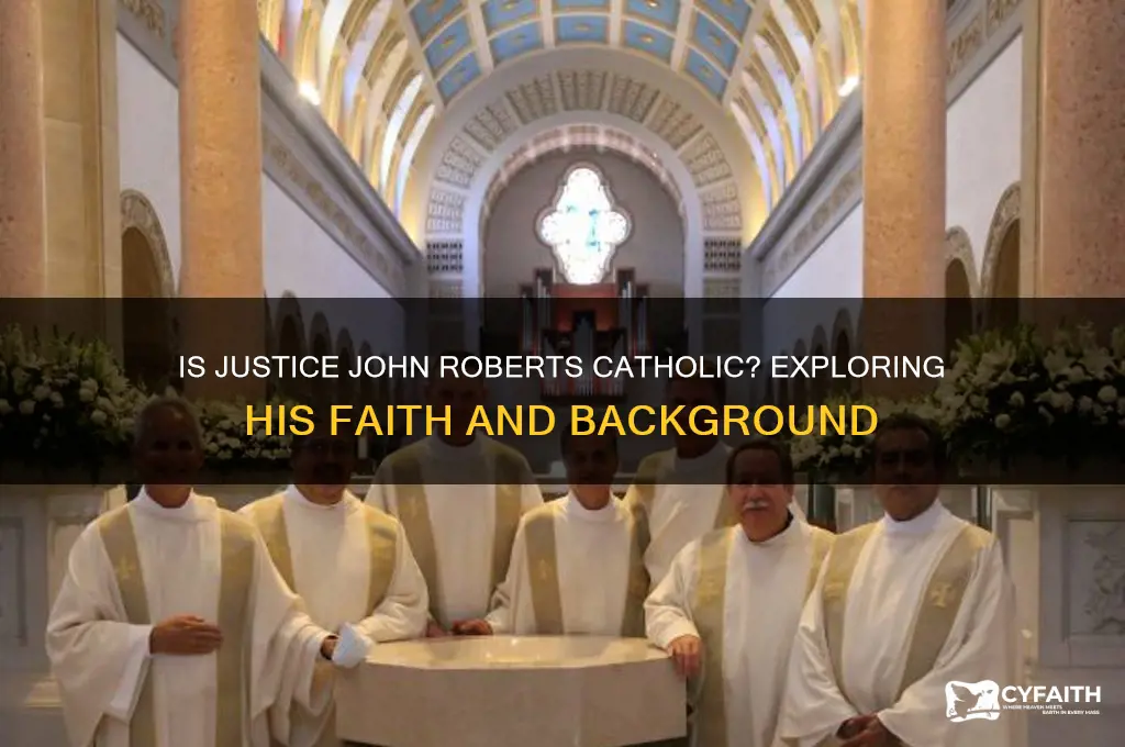 is justice john roberts catholic