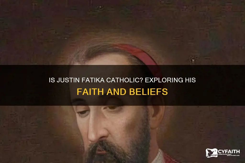 is justin fatika catholic