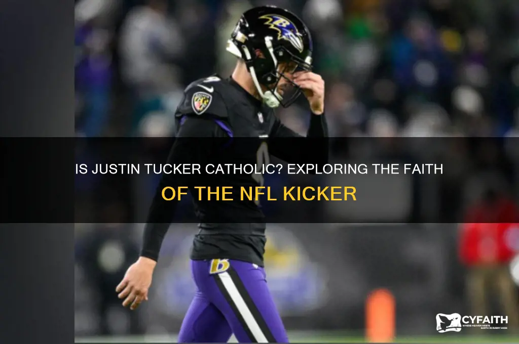 is justin tucker catholic