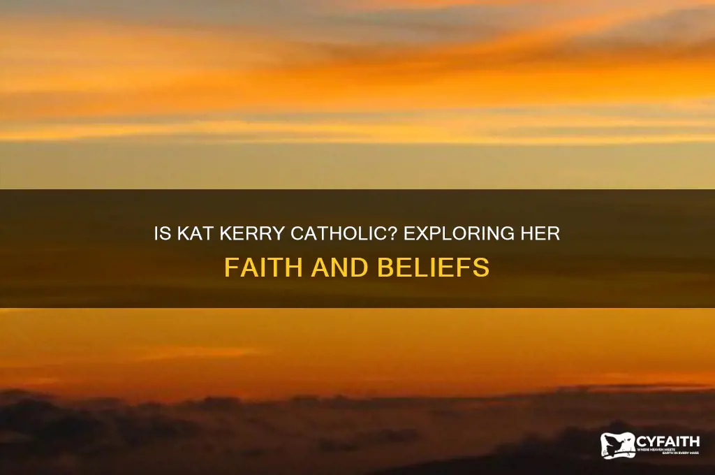 is kat kerry catholic