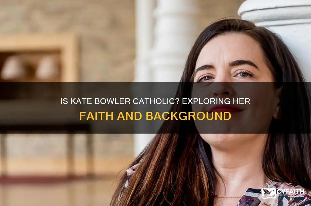 is kate bowler catholic