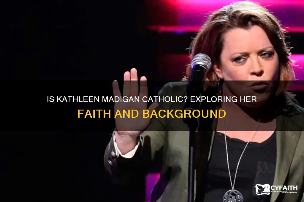is kathleen madigan catholic