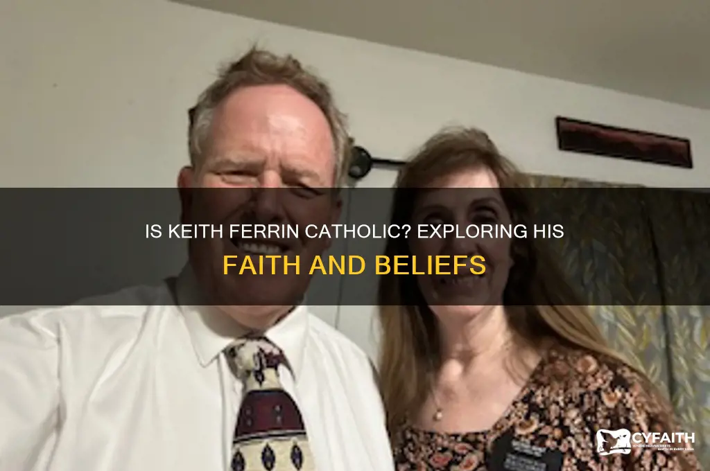 is keith ferrin catholic