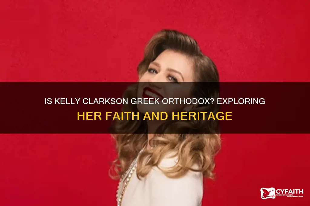 is kelly clarkson greek orthodox
