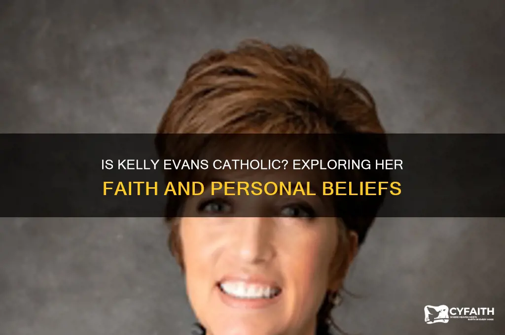 is kelly evans catholic