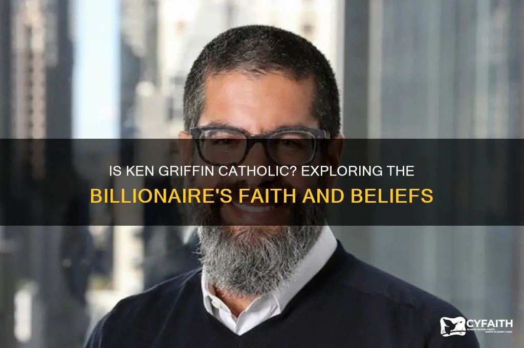 is ken griffin catholic
