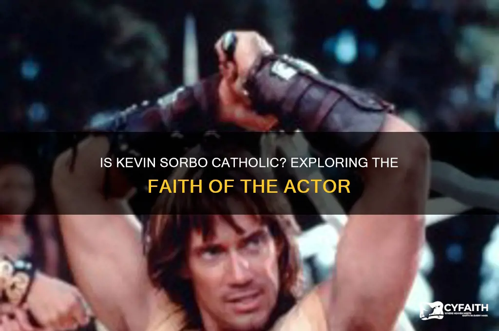 is kevin sorbo catholic
