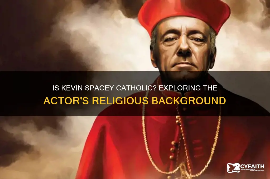 is kevin spacey catholic