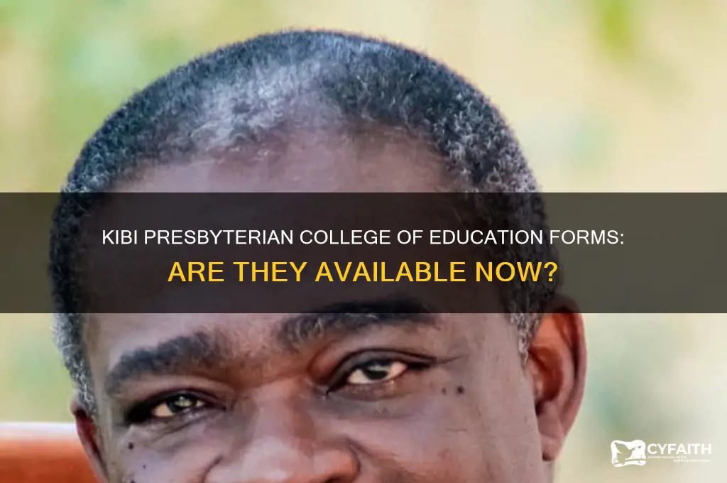 is kibi presbyterian college of education forms out