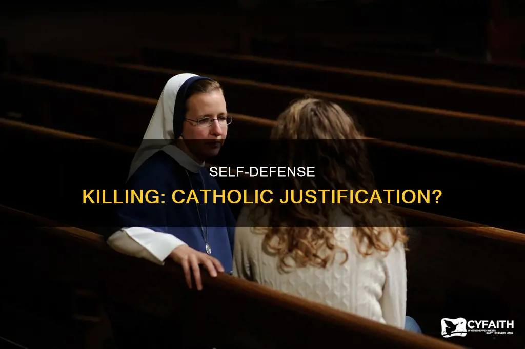is killing in self defense justified catholic