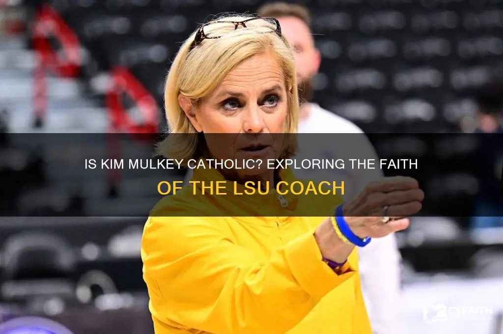 is kim mulkey catholic