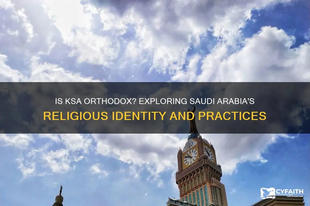 is ksa orthodox