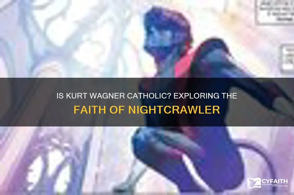 is kurt wagner catholic