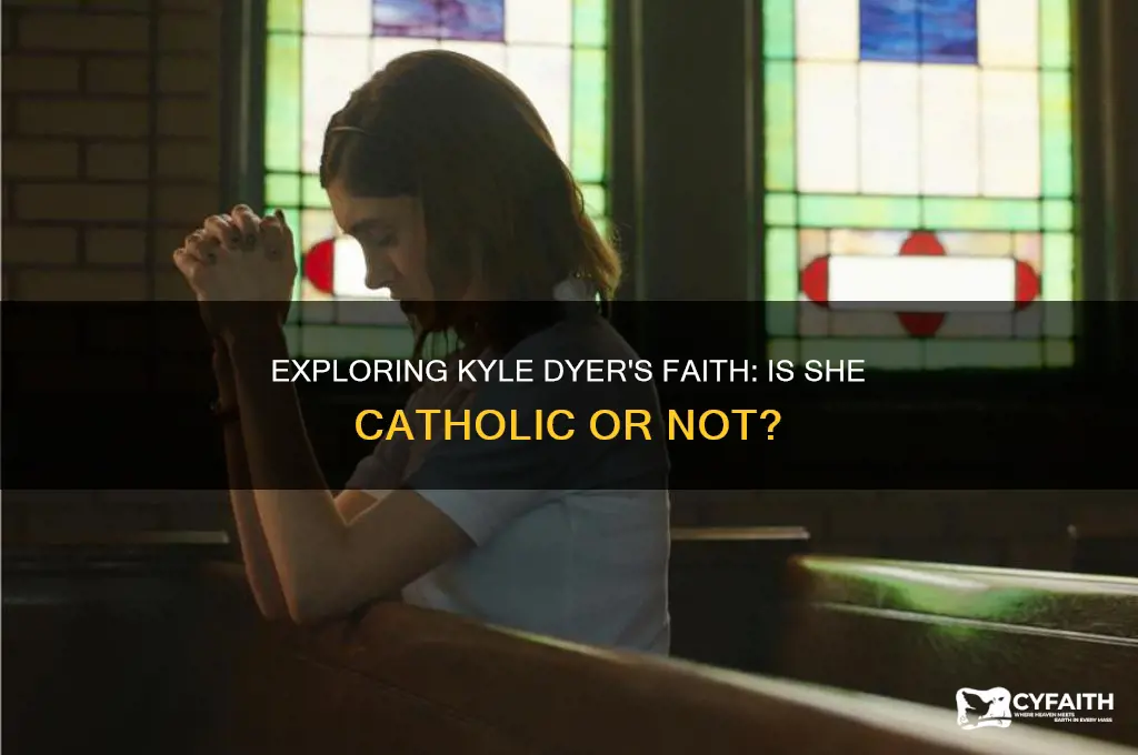 is kyle dyer catholic