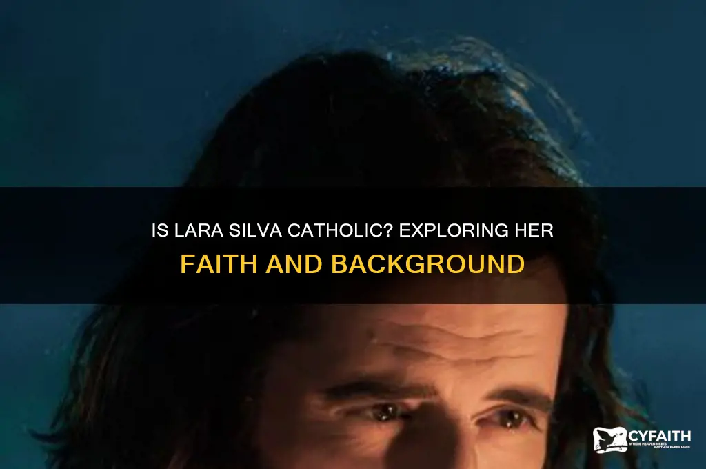 is lara silva catholic