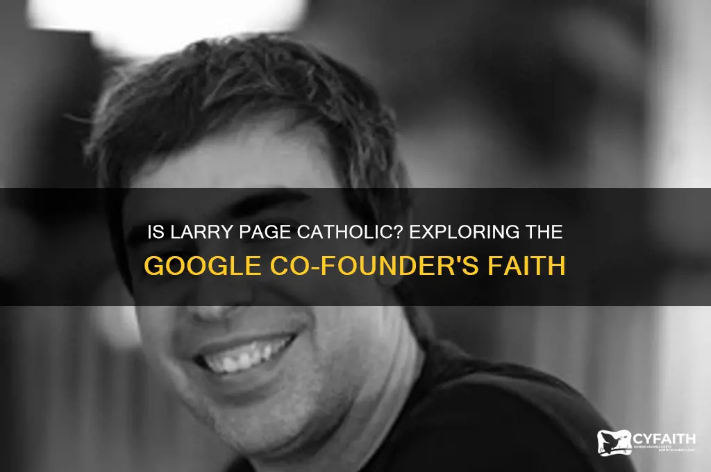 is larry page catholic