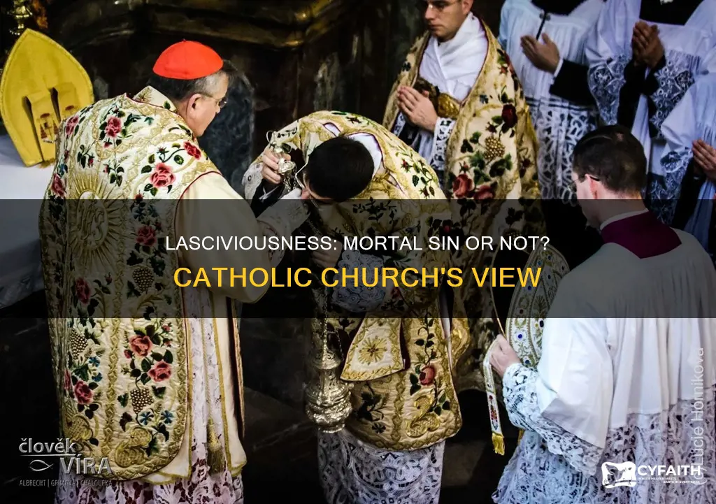 is lasciviousness a mortal sin catholic