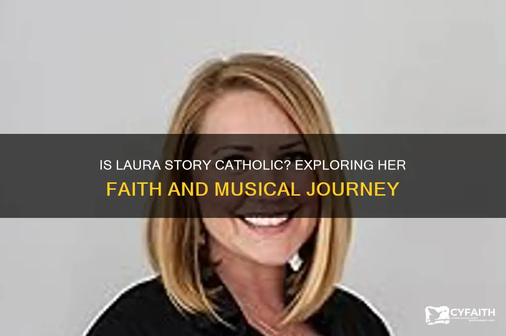 is laura story catholic