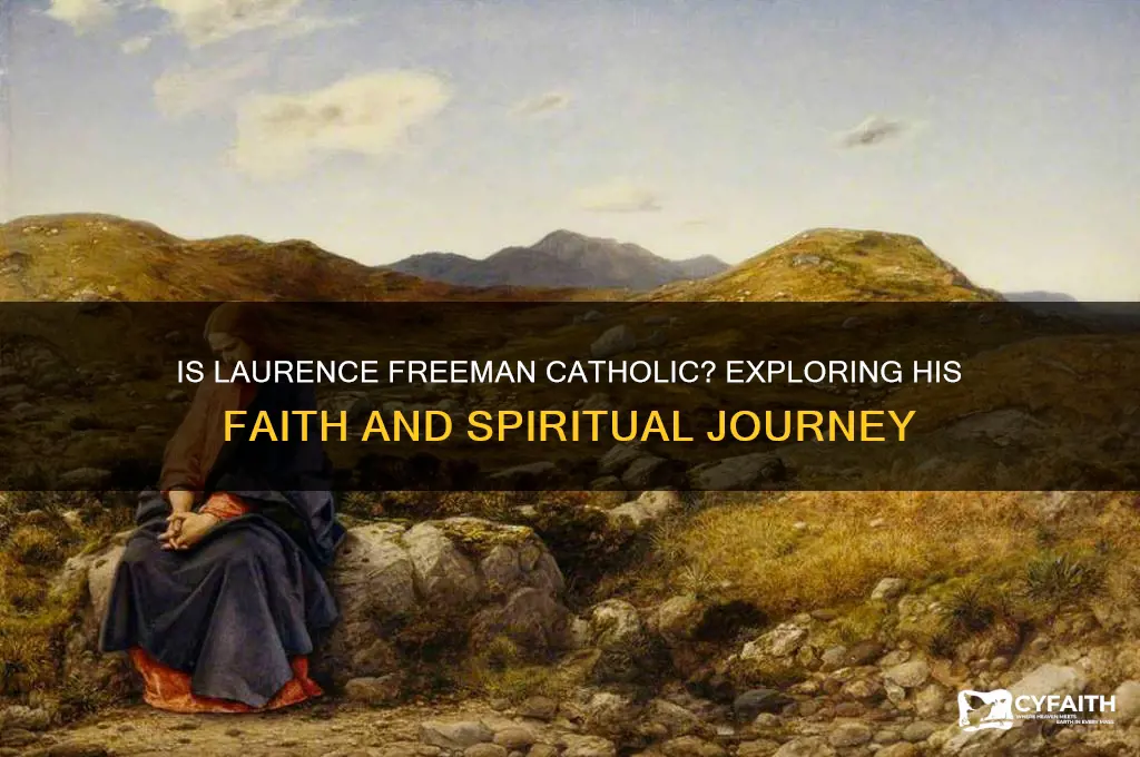 is laurence freeman a catholic