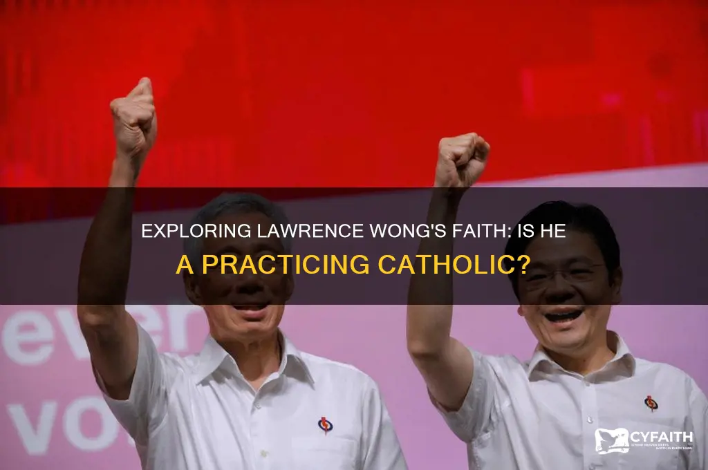 is lawrence wong a catholic
